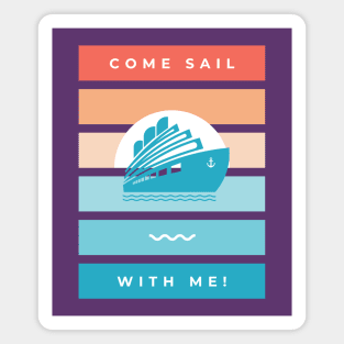 Come Sail with Me Magnet